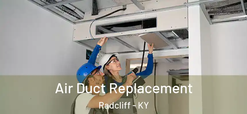 Air Duct Replacement Radcliff - KY