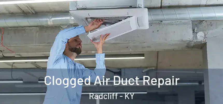  Clogged Air Duct Repair Radcliff - KY