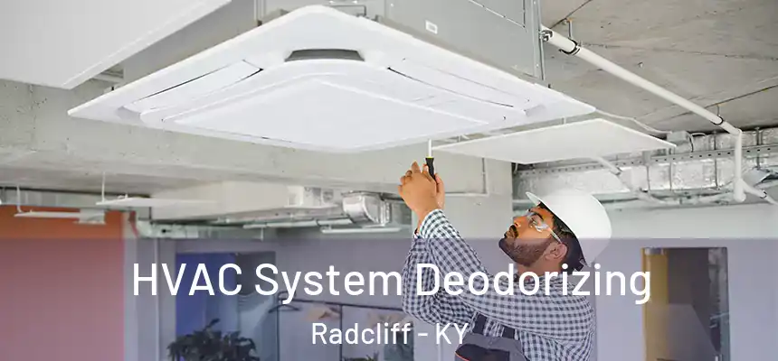  HVAC System Deodorizing Radcliff - KY